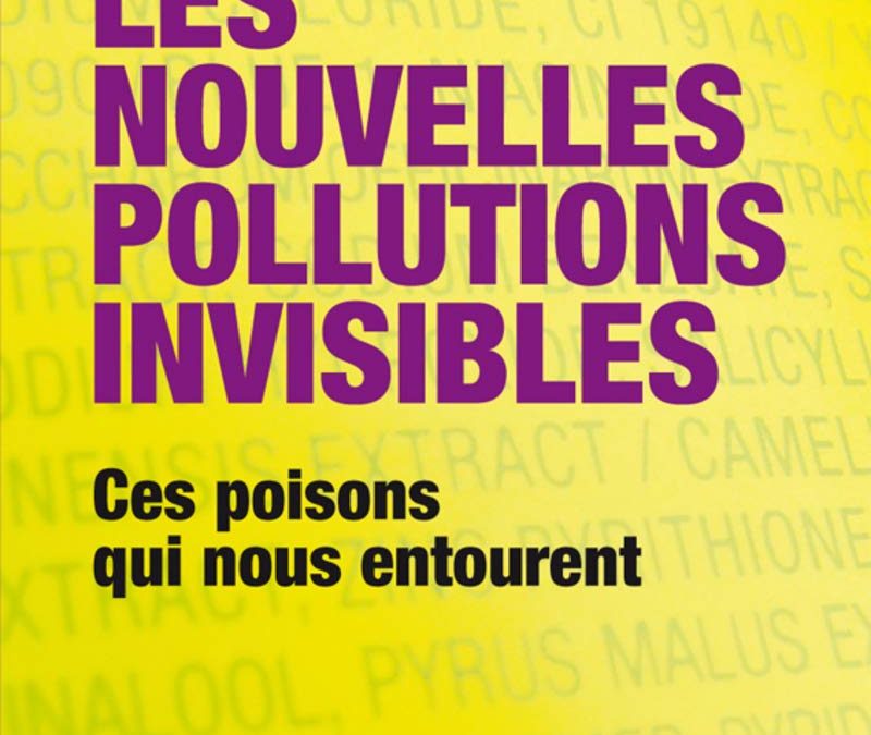Les nouvelles pollutions invisibles